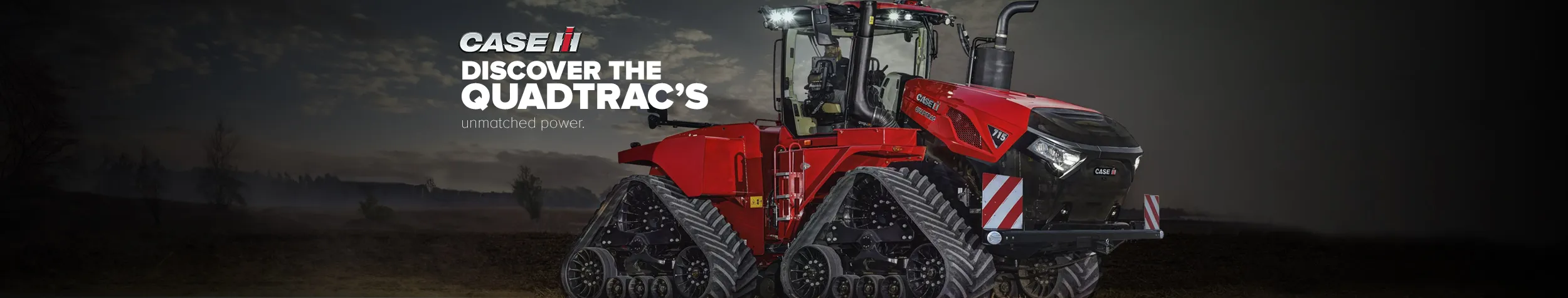 Discover the Quadtrac’s unmatched power.